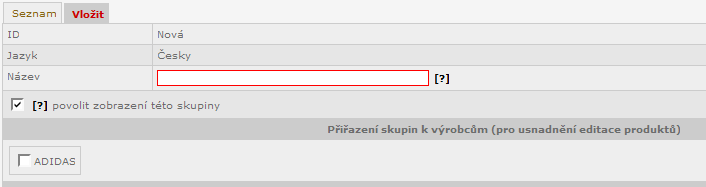 Novou skupinu produktových parametrů vložíte kliknutím na záložku Vložit.