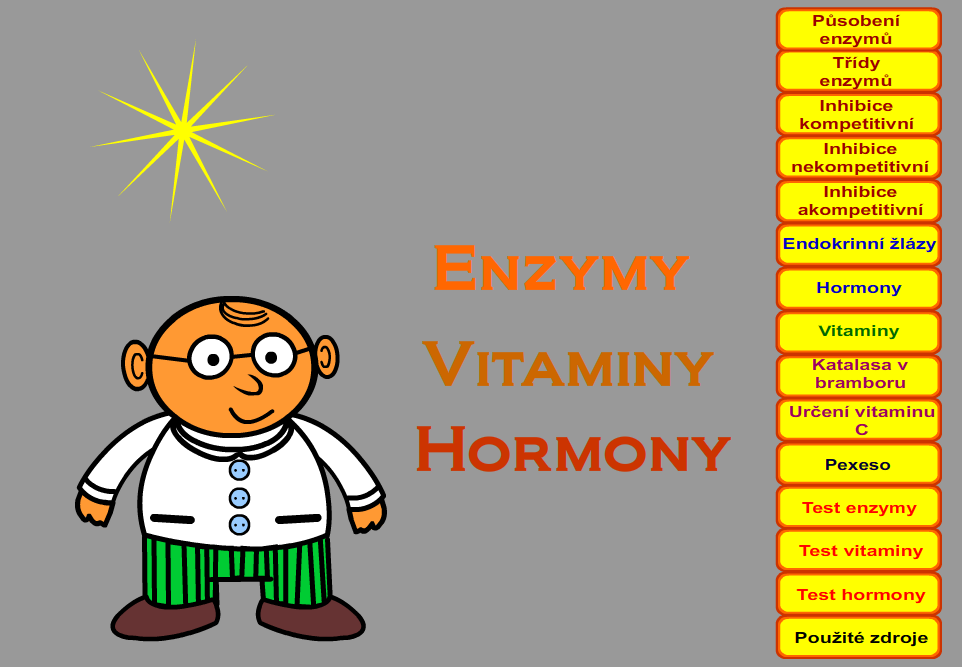 1 Metodická příručka k výukovému programu Výukový program Enzymy, vitaminy a hormony byl vytvořen v programu Adobe Flash CS3 Professional.