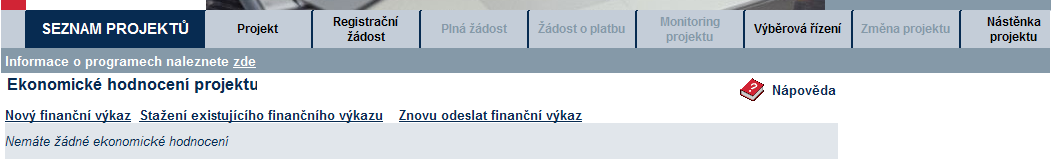 Po kliknutí na odkaz Formulář FV, a následného výběru typu finančního výkazu se otevře obrazovka Ekonomické hodnocení projektu.