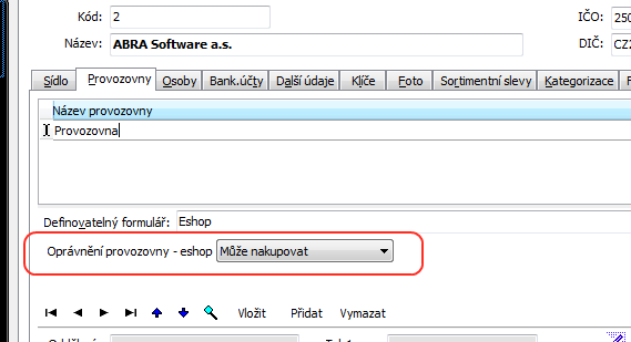 1.7.1 FIRMA ZÁLOŽKA PROVOZOVNY Při zápisu firmy dojde k založení provozovny. Na provozovně je důležité pole Oprávnění provozovny, které určuje, zda je možné na provozovnu objednat zboží.