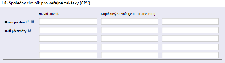 II.2) Druh zakázky Zadavatel zaškrtne pouze jednu ze 3 nabízených možností ( a) stavební práce, b) dodávky nebo c) služby ) (NUTNO VYPLNIT). II.