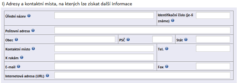 Příloha A - Další adresy a kontaktní místa Úřední název Zadavatel uvede název osoby, u které lze získat další informace, které se vztahují k veřejné zakázce, v případě, že se jedná o obchodní