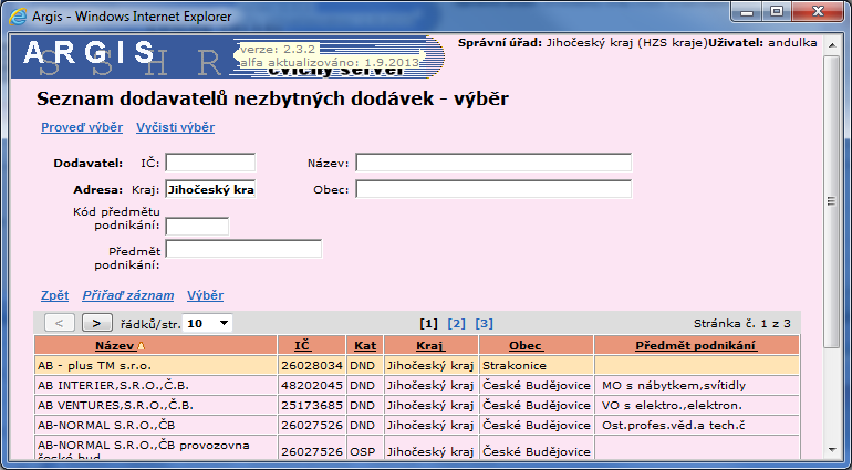 Seznam dodavatelů nezbytných dodávek Slouží k vyplnění údajů o dodavateli na stránce Nezbytné dodávky výběr.