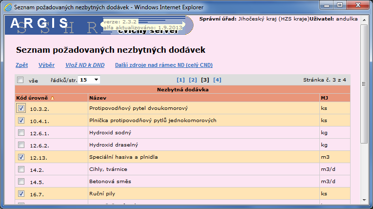 Zde se zobrazí seznam požadovaných nezbytných dodávek, který jste předtím zobrazovali v tabulce volané odkazem Požadované nezbytné dodávky na levé liště.