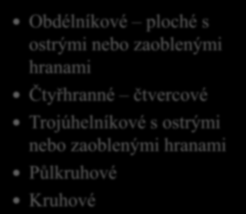 Pilníky 14. Řekni, jak dělíme pilníky podle tvaru příčného průřezu.