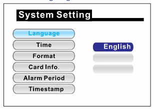 5.2.2 SYS SETUP nastavení alarmu Toto menu slouží k nastavení základních systémových funkcí (jazyk, čas, user setting, nastavení displej, formát disk).