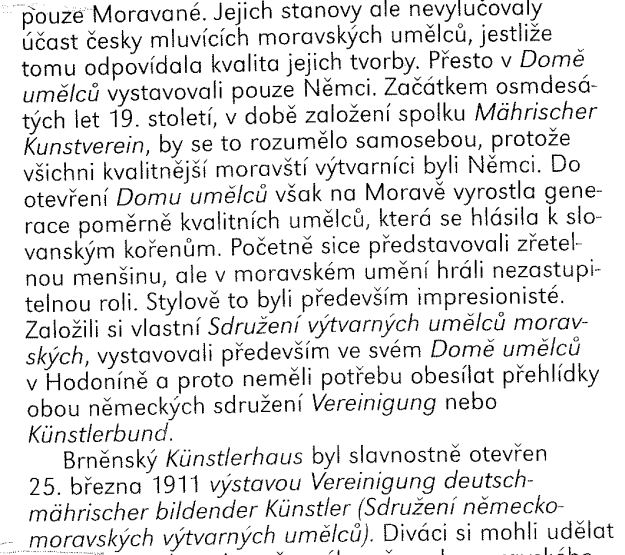 Okruh 4: Výstavy Zdroj: JANÁS, Robert. Výstavy spolknu Mährischer Kunstverein v letech 1882-1918. In: VRÁNOVÁ, Jana. 90 let Domu umění města Brna: Historie jednoho domu.