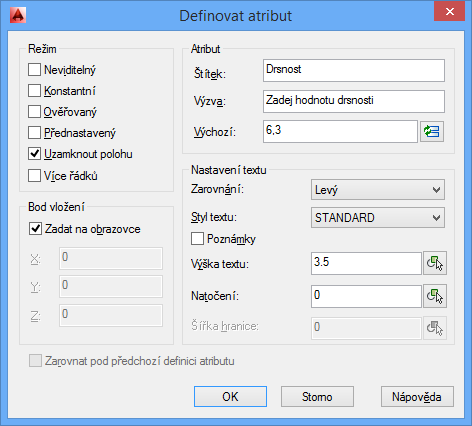 Při zadávání definice atributů můžeme zadávat soustu parametrů. Režim bloku: neviditelný text atributu se po vložení bloku do výkresu nezobrazí, ale je uchován v paměti. Používá se např.