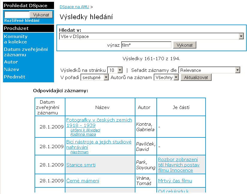 3.2 Úpravy Dspace vazby mezi příbuznými záznamy Jednoduché vyhledávání nerozlišuje typ práce (A,