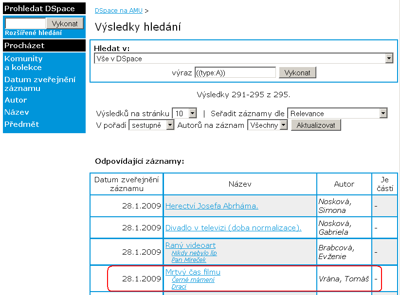 3.2 Úpravy Dspace vazby mezi příbuznými záznamy Nalezeny POUZE práce A a k nim znázorněny