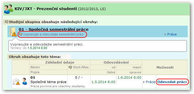 3.3.4 Odevzdání práce 3.3.4 Odevzdání práce Máte-li hotovou semestrální práci připravenou k odevzdání, postupujte následujícím způsobem: Na záložce Okruhy a témata najděte okruh a téma, na které chcete práci odevzdat.