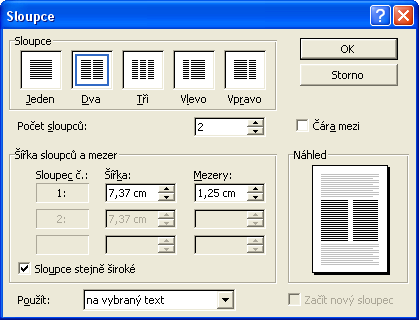 Microsoft Word - Sloupce a objekty Sloupcová sazba Textový procesor Microsoft Word dokáže text vysázet až do dvanácti sloupců na stránku.
