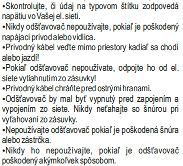 Předpokládané použití: Odšťavňovač ovoce a zeleniny (dále jen odšťavňovač) slouží k získání šťávy z ovoce nebo zeleniny. Tento odšťavňovač je určen pouze pro domácí použití.