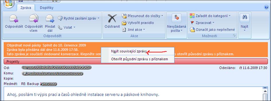Například uzavřít původní úkol, na který jste právě dostali odpověď jiným příchozím mailem.