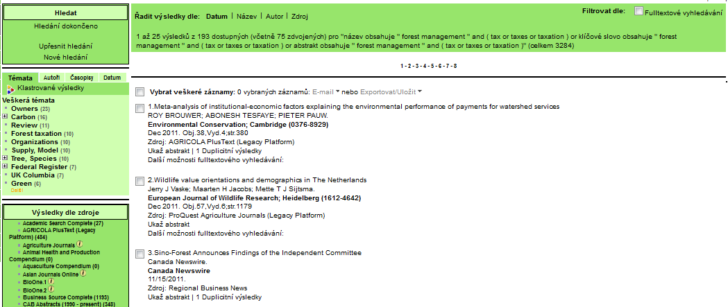 360 SEARCH Profil: název obsahuje " forest management " and ( tax or taxes or taxation ) OR klíčové slovo obsahuje " forest management " and (