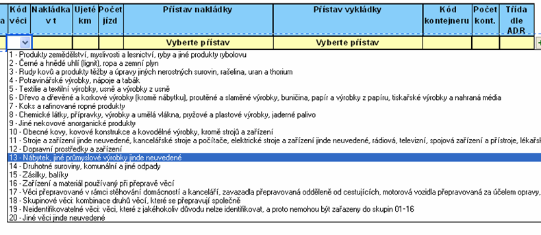 Kód plavidla vány - z rozbalovacího seznamu se vybere kód druhu plavidla, na kterém jsou věci přepravo- Kód věci z rozbalovacího seznamu se vybere druh přepravované věci.