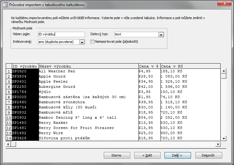 Import a propojení s Excel 4. Upřesnění importovaných polí Můžeme změnit: název pole, datový typ, indexaci.