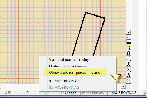 Definovaná MOJE ROVINA 1 Obnovení základní pracovní roviny Novinky