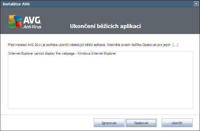 4.6. Ukončení běžících aplikací Dialog Ukončení běžících aplikací se v průběhu instalačního procesu zobrazí pouze tehdy, když instalace koliduje s některými programy, které aktuálně běží na Vvašem