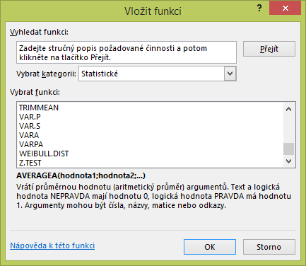 V kategorii pak lze vybrat odpovídající volbu. Při zpracování ekonometrických modelů jsou to především statistické a matematické funkce.