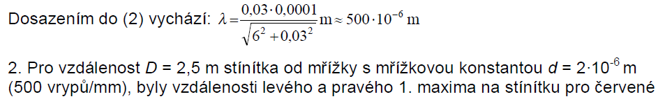 Obr. 6 Vlnovou délku vypočítají opět podle vztahu (2). 3.