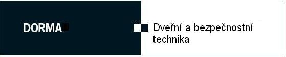 1.2 DVEŘNÍ A BEZPEČNOSTNÍ TECHNIKA Produktový přehled Produkty dveřní a bezpečnostní techniky jsou historicky nejstarší produktovou řadou společnosti Dorma.