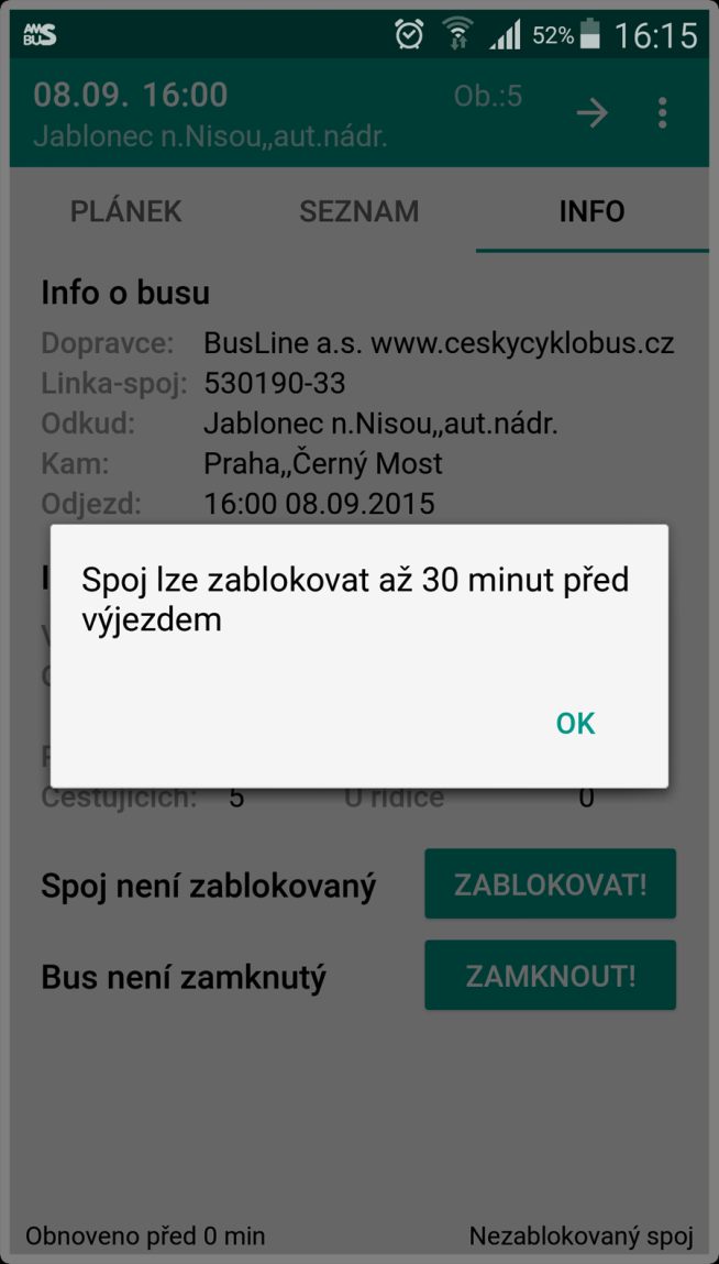 Blokování spoje i zamykání busu slouží k zamezení prodeje nových jízdenek v předprodeji.