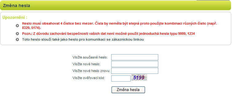 7) Změna hesla Možnost změny současného hesla zákazníka Pravidla pro definici nového hesla 8) Napiš mi