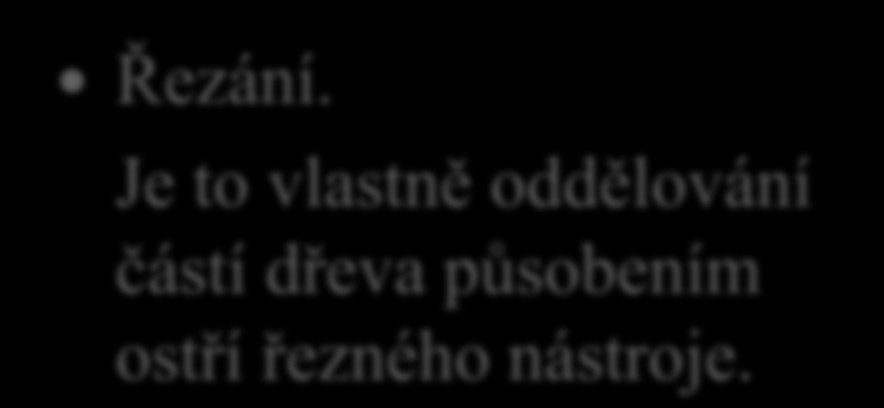 Teorie dělení dřeva Hlavní plochy a roviny 6.