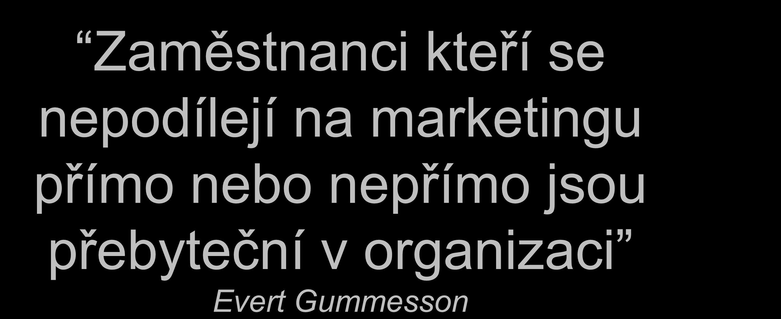 Zaměstnanci kteří se nepodílejí na marketingu přímo
