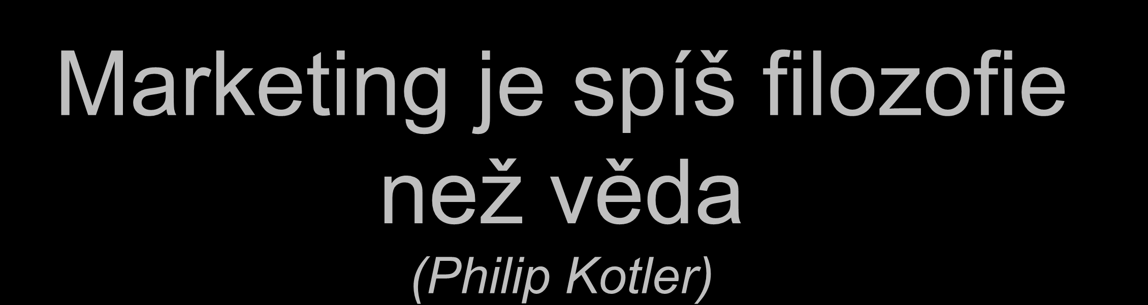 Marketing je spíš