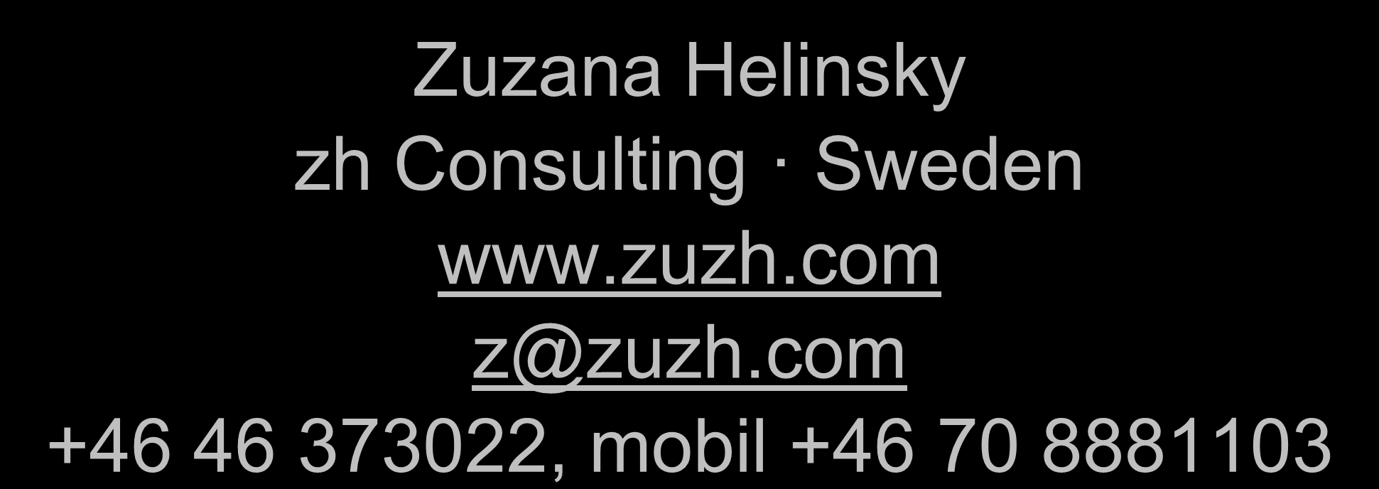 Děkuji Zuzana Helinsky zh Consulting Sweden www.