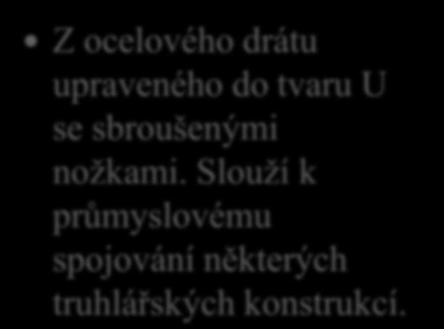 Sponky 4. Řekni, z jakého materiálu jsou vyrobeny sponky.