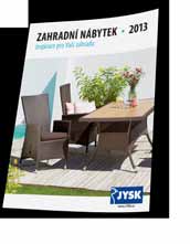 Stůl PICTOR, Š88xD88xV74 cm a 4 křesla PICTOR 14095,- 10500,- 3795,- PROHLÉDNĚTE SI NOVÝ KATALOG ZAHRADNÍHO NÁBYTKU NA www.jysk.