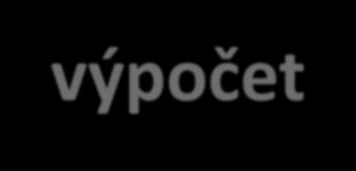 Přehled nákladů výpočet Jednotkové náklady 1) Projektové řízení a organizace 2) Mezinárodní projektová setkání 3) Mzdové náklady na tvorbu zásadních