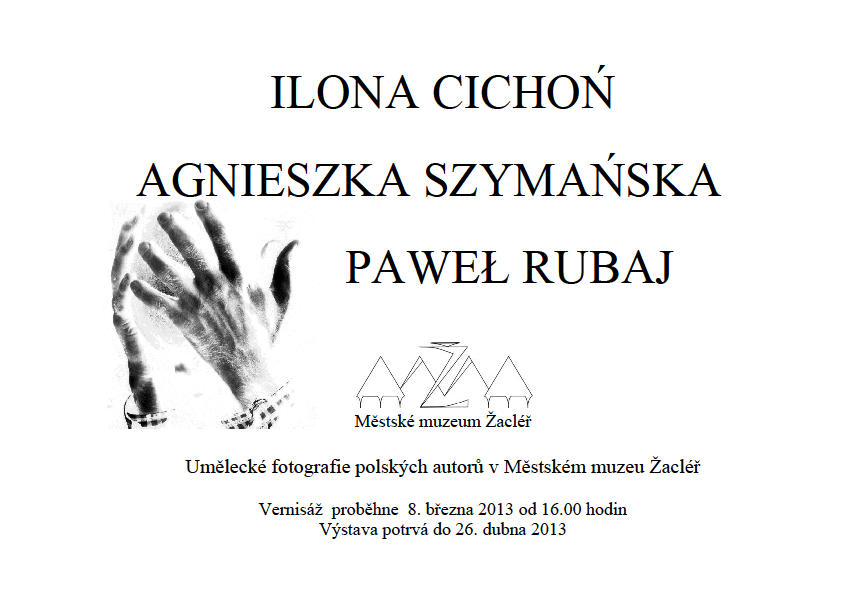Výstava uměleckých fotografií tří polských autorů byla dalším z projektů vycházejících ze vzájemné spolupráce měst Žacléř a polského Wleńe.