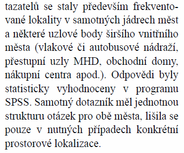 V. Výsledky výzkumů příklad (b) Zdroj: Kunc, Josef - Klusáček, Petr - Martinát, Stanislav.