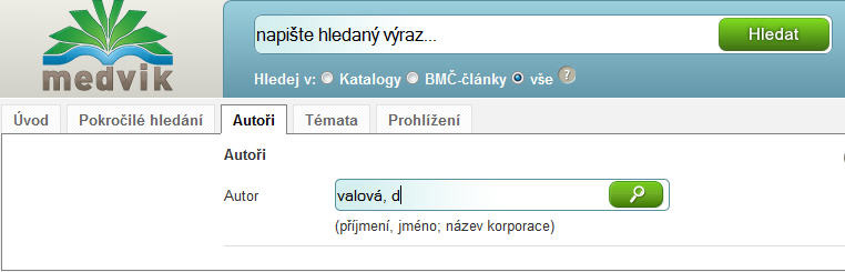 PERSONÁLNÍ AUTORITY UŽITEČNÁ POMŮCKA NEJEN PRO KNIHOVNÍKY Příklady Obrázek 1 Vyhledávání autorů v portálu Medvik Jméno autora je nutno zadat v invertované formě, tj.