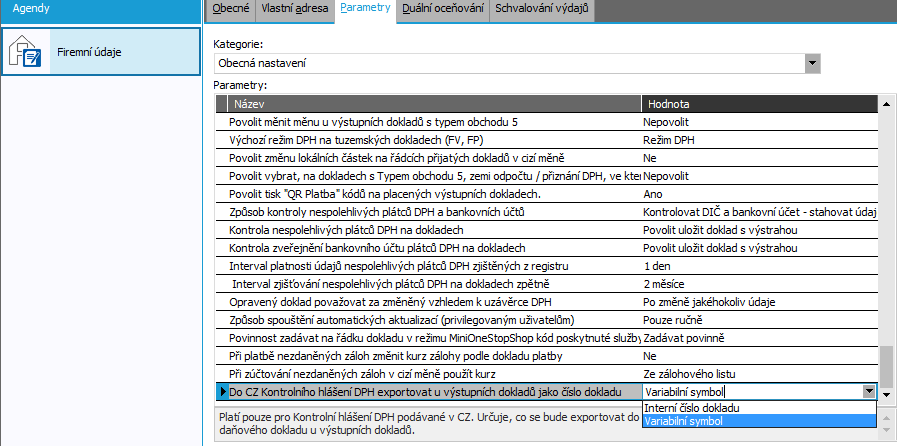 2.1.1.2 PARAMETR DO CZ KONTROLNÍHO HLÁŠENÍ DPH EXPORTOVAT U VÝSTUPNÍCH DOKLADŮ JAKO ČÍSLO DOKLADU Tento parametr určuje, co se bude exportovat do Kontrolního hlášení DPH jako evidenční číslo daňového