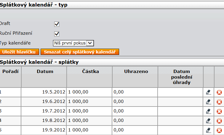 Započítávání plateb Splátkový kalendář ve stavu draft neumožňuje přiřazování plateb.
