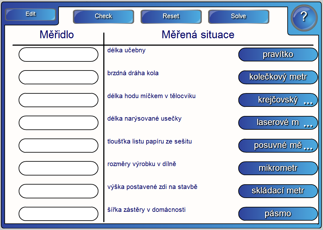 Zásady správného měření a) výběr vhodného měřidla b) seznámení se správným použitím (postupem) měřidla c) určení přesnosti měření