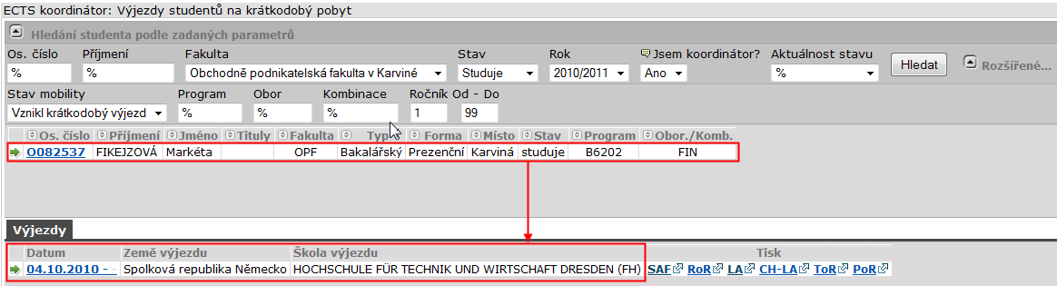 Zavedení studenta na výjezd Po zadání základních údajů o výjezdu nyní musí fakultní ECTS koordinátor doplnit údaje o cizí univerzitě a o ECTS koordinátorech na domácí univerzitě.