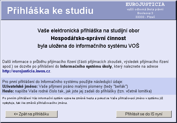 ČÁST II - Elektronická přihláška 8 V případě, že uživatel zjistí chybu v údaji, který prošel kontrolou a nelze ho tedy upravovat, může kliknout na tlačítko "Změna údajů =>" a tím se vrátit na stránku