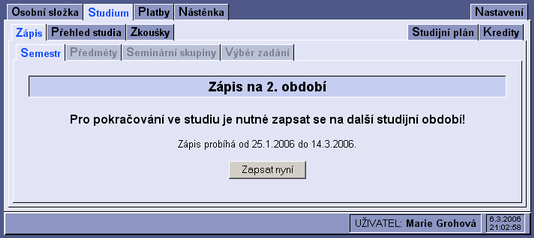 ČÁST VII - ISvoš pro studenty 30 Pokud jsou splněny všechny podmínky, zobrazí se výzva k zápisu na další studijní období. Zápis lze provést klinutím na tlačítko "Zapsat nyní".