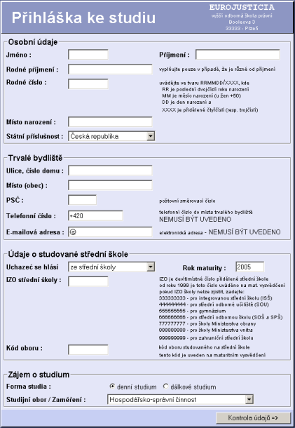 ČÁST II - Elektronická přihláška Součástí internetového webového rozhranní systému ISvoš je elektronická přihláška.