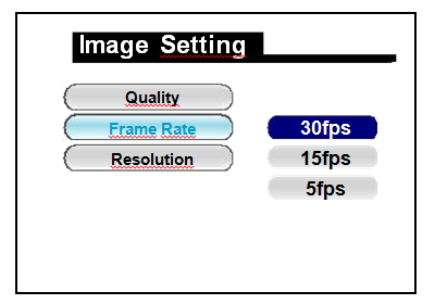 5.2.1 Image Setting nastavení obrazu Toto menu slouží k nastavení kvality videa. Lze zde nastavit kvalitu rozlišení, kvality nebo snímkování.