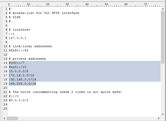 6. V souboru odkomentujte řádky (smažte #) s lokálními adresami. Kompletní nastavení webového přístupu je dostupný zde: http://wiki.videolan.org/documentation:modules/http_intf 7.