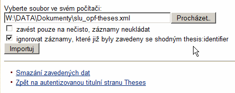 3. Po kliknutí na odkaz Import dat se zobrazí následující formulář (zde pouze výřez): Obrázek 20 - Dialogová obrazovka pro import připraveného XML souboru do projektu Theses. a.