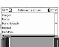 Telefon 91 Ruční zadání čísla Pokud se jedná o rozdílnou kartu SIM nebo telefon, telefonní seznam se opětovně načte. V závislosti na modelu telefonu může tento proces trvat několik minut.