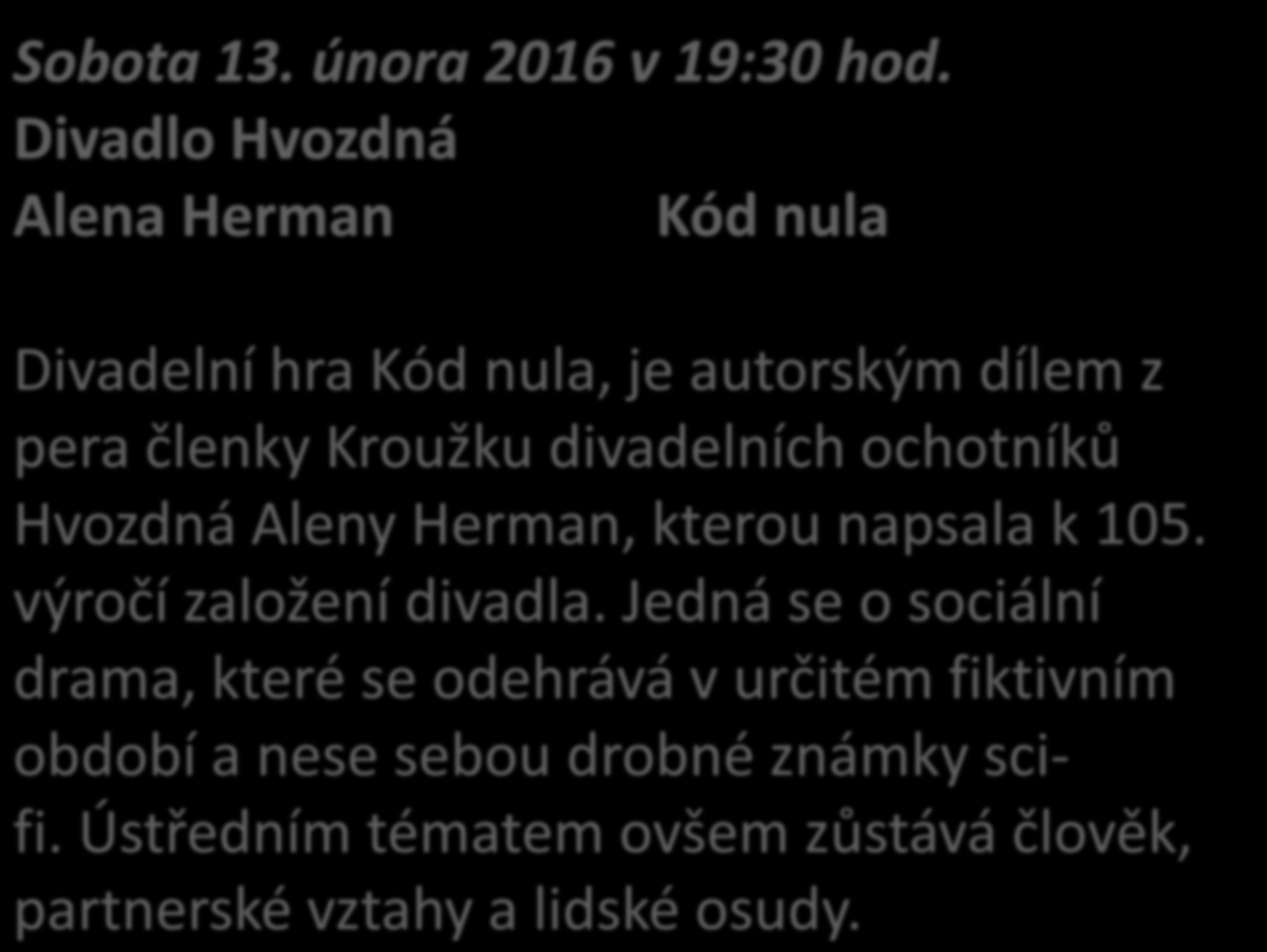 Sobota 13. února 2016 v 19:30 hod.
